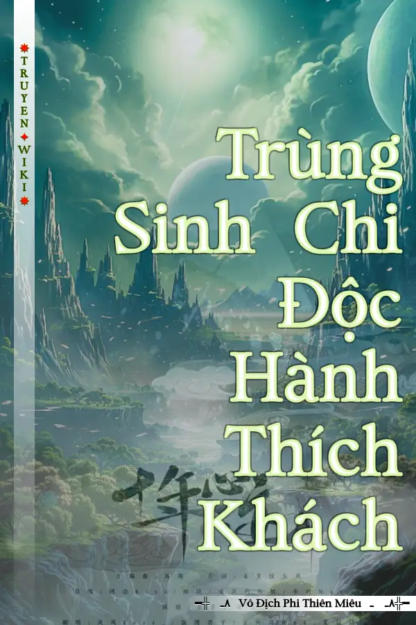 Trùng Sinh Chi Độc Hành Thích Khách