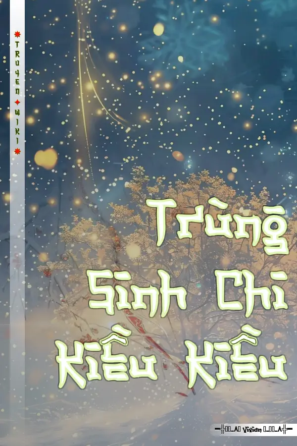 Truyện Trùng Sinh Chi Kiều Kiều