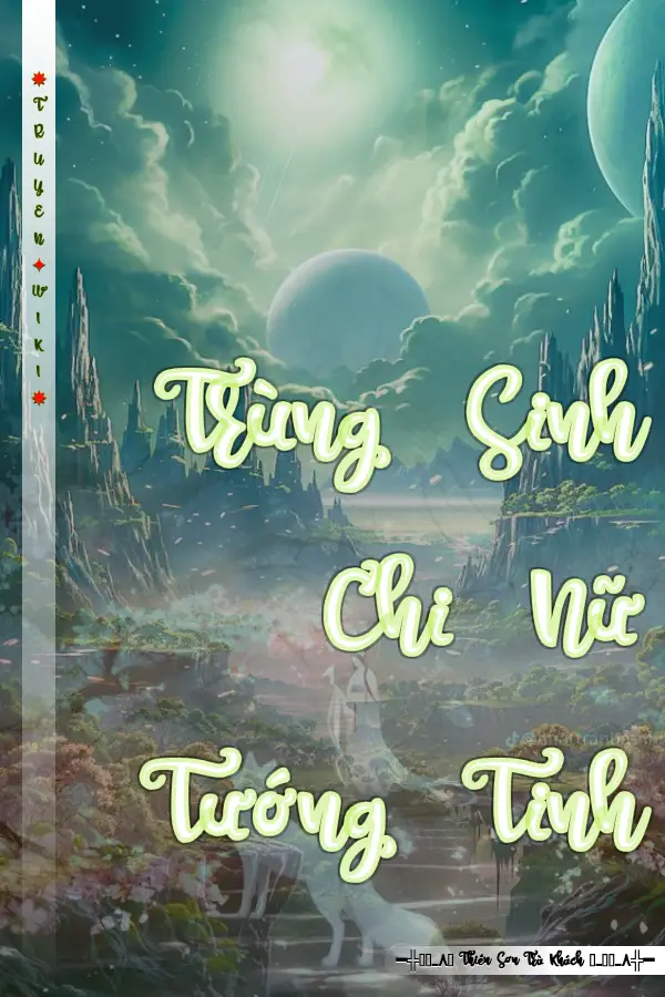 Trùng Sinh Chi Nữ Tướng Tinh