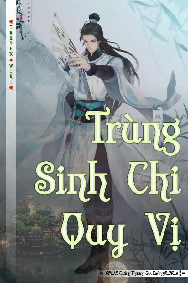 Truyện Trùng Sinh Chi Quy Vị