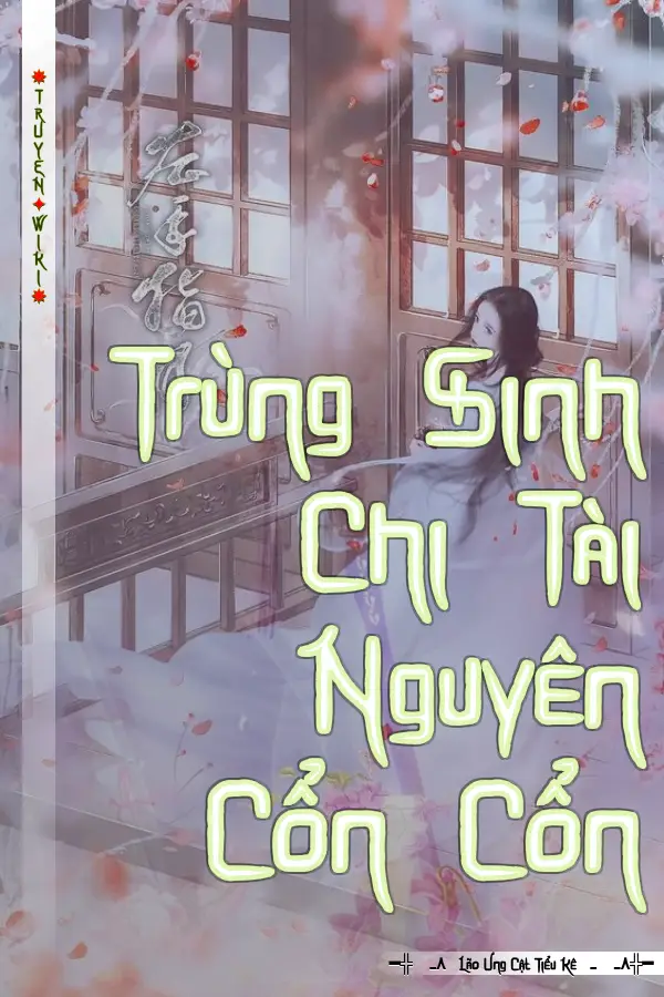 Trùng Sinh Chi Tài Nguyên Cổn Cổn