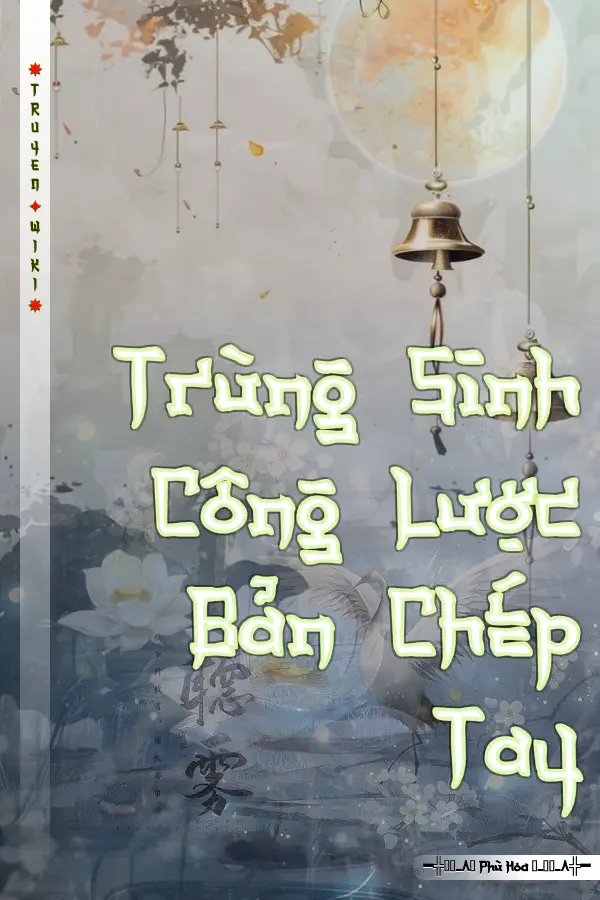 Trùng Sinh Công Lược Bản Chép Tay