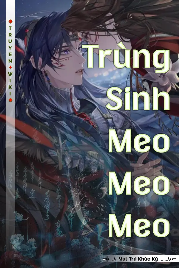 Truyện Trùng Sinh Meo Meo Meo