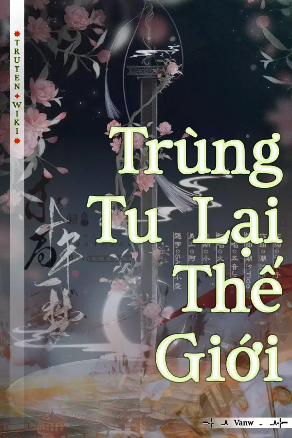 Trùng Tu Lại Thế Giới