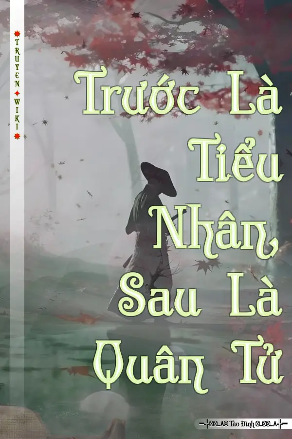 Truyện Trước Là Tiểu Nhân, Sau Là Quân Tử