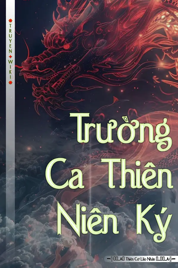 Truyện Trường Ca Thiên Niên Ký