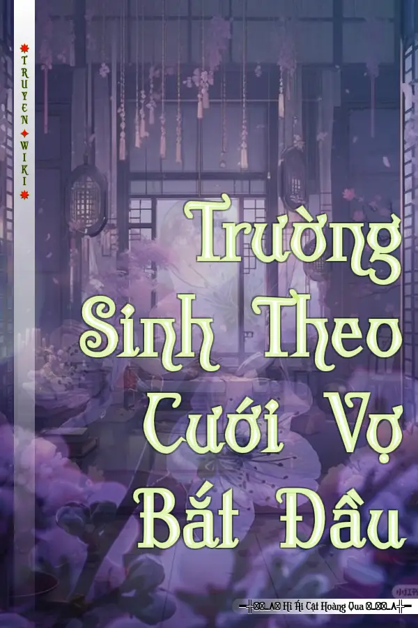 Trường Sinh Theo Cưới Vợ Bắt Đầu