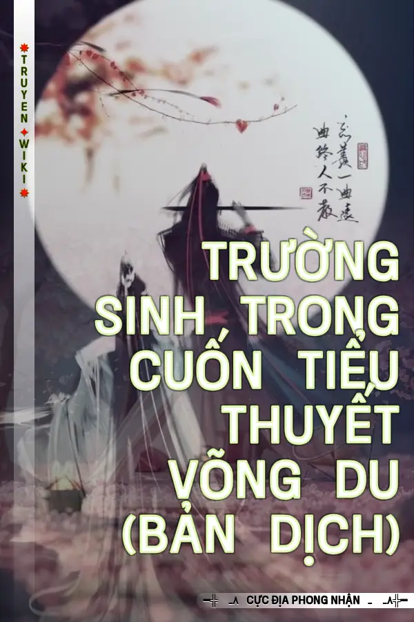 Trường Sinh Trong Cuốn Tiểu Thuyết Võng Du (Bản Dịch)