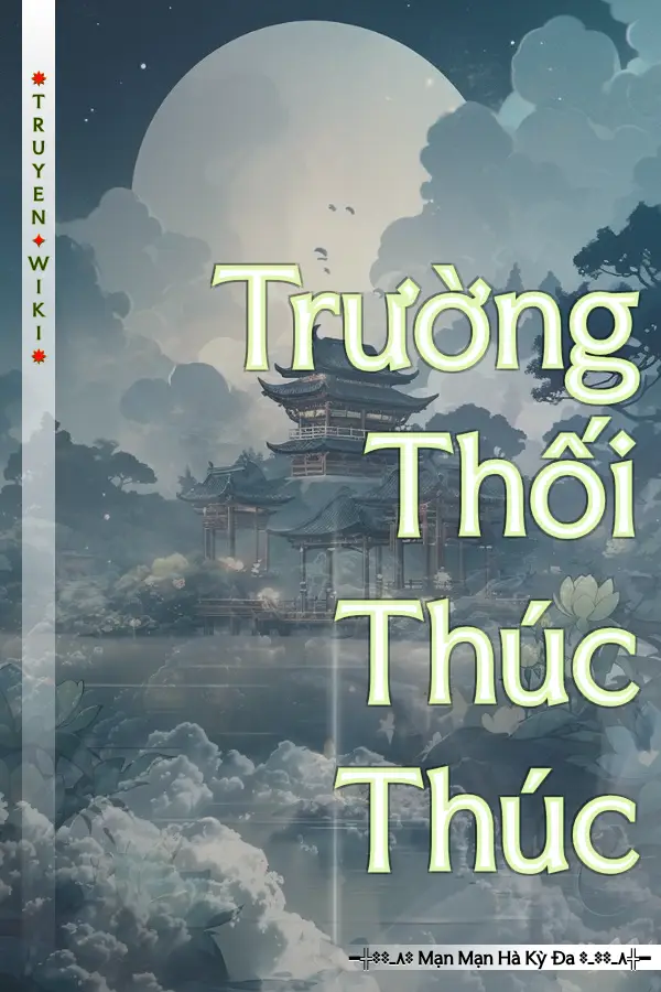 Truyện Trường Thối Thúc Thúc