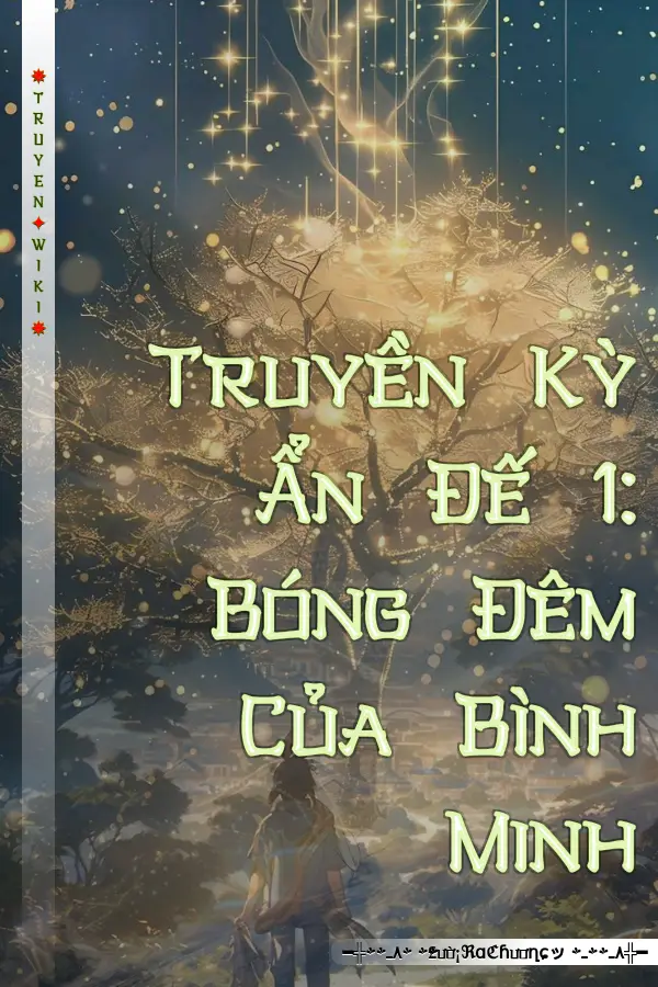 Truyền Kỳ Ẩn Đế 1: Bóng Đêm Của Bình Minh