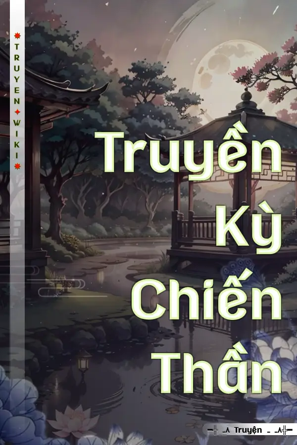 Truyện Truyền Kỳ Chiến Thần