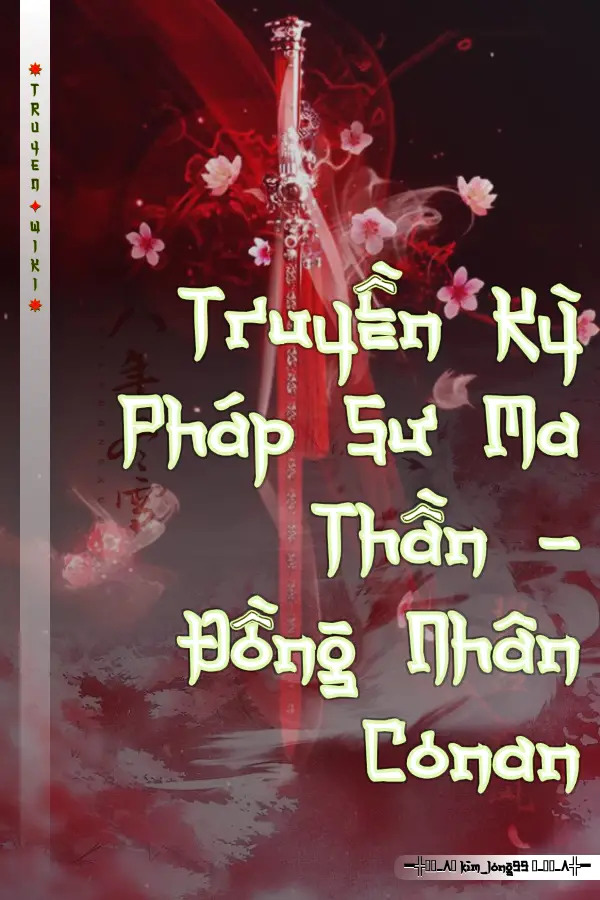 Truyền Kỳ Pháp Sư Ma Thần - Đồng Nhân Conan