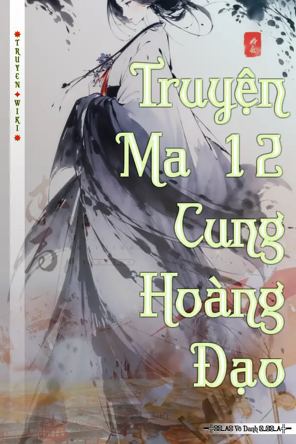 Truyện Truyện Ma 12 Cung Hoàng Đạo