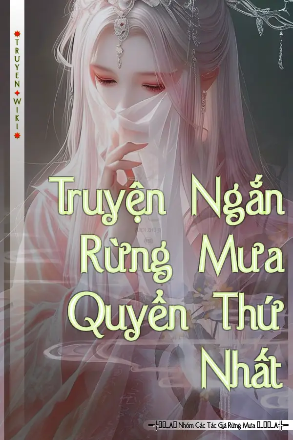 Truyện Ngắn Rừng Mưa Quyển Thứ Nhất