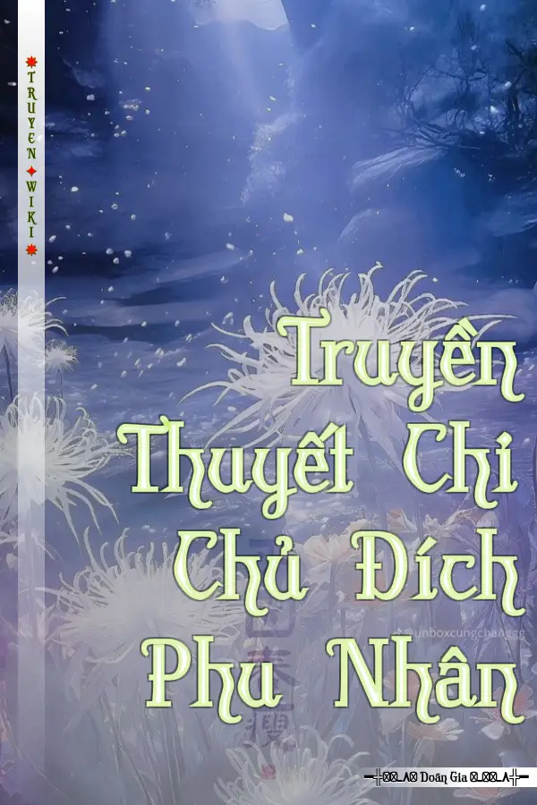 Truyền Thuyết Chi Chủ Đích Phu Nhân