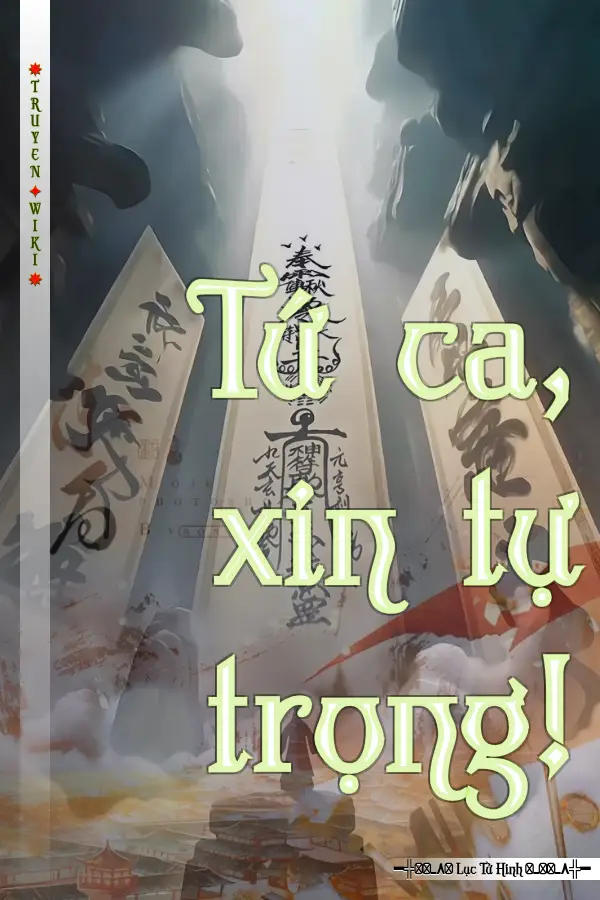 Tứ ca, xin tự trọng!