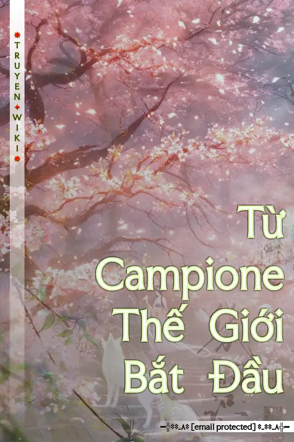 Truyện Từ Campione Thế Giới Bắt Đầu