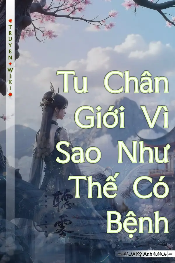 Truyện Tu Chân Giới Vì Sao Như Thế Có Bệnh