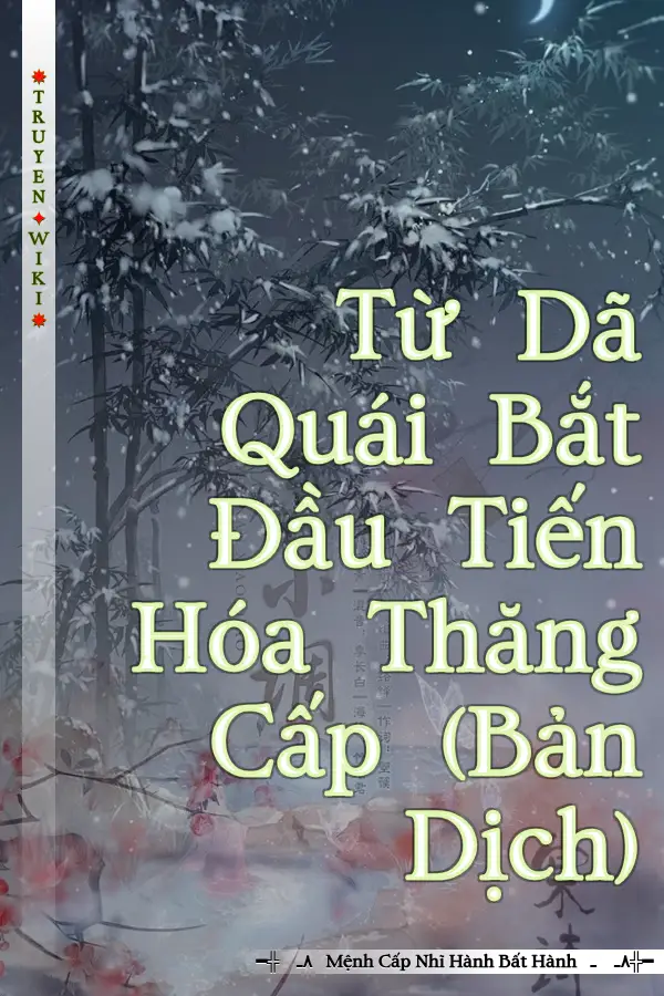 Từ Dã Quái Bắt Đầu Tiến Hóa Thăng Cấp (Bản Dịch)