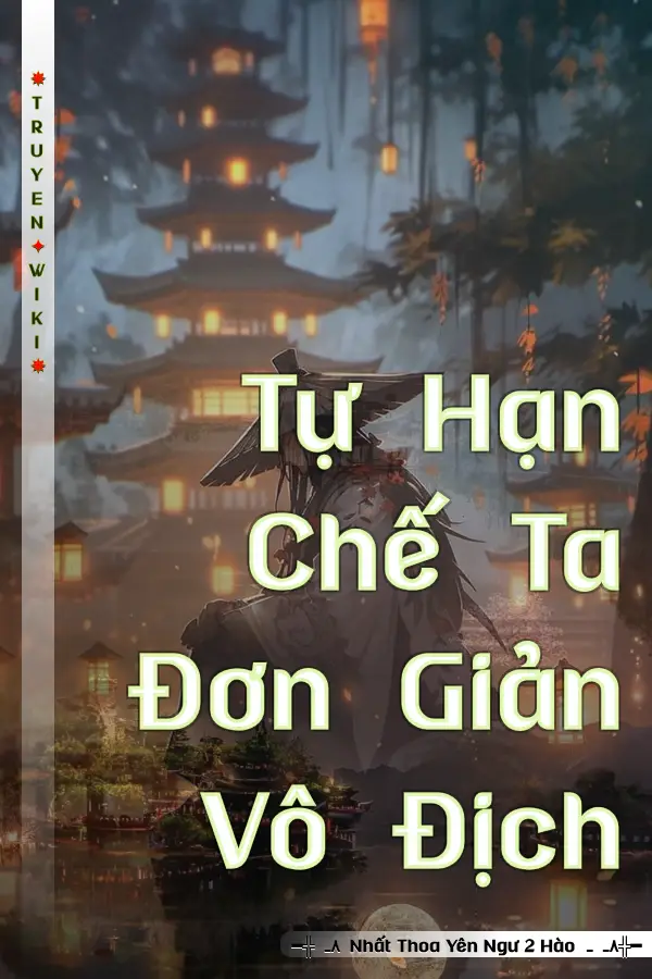 Tự Hạn Chế Ta Đơn Giản Vô Địch