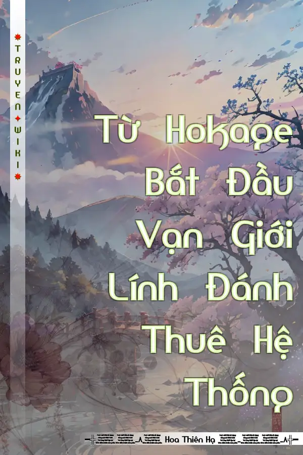 Từ Hokage Bắt Đầu Vạn Giới Lính Đánh Thuê Hệ Thống