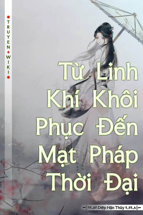 Từ Linh Khí Khôi Phục Đến Mạt Pháp Thời Đại