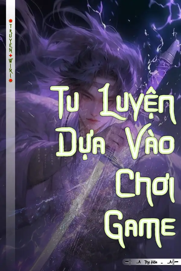 Tu Luyện Dựa Vào Chơi Game