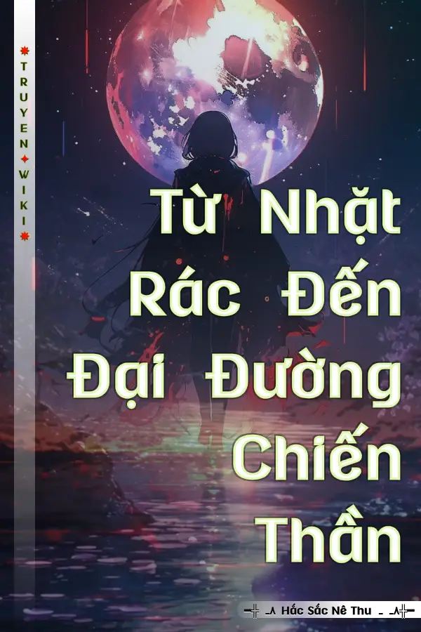 Từ Nhặt Rác Đến Đại Đường Chiến Thần