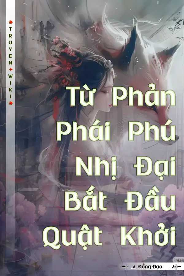 Từ Phản Phái Phú Nhị Đại Bắt Đầu Quật Khởi