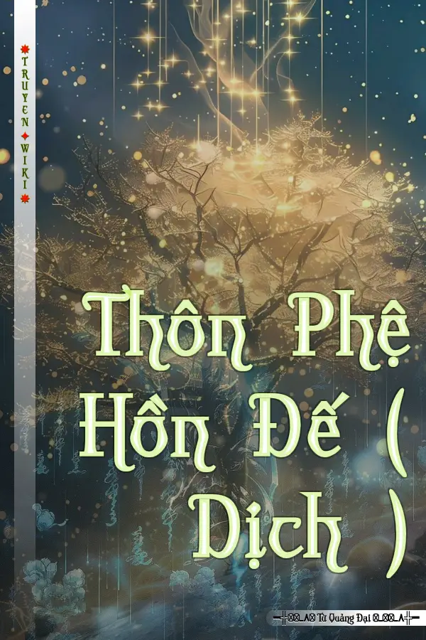 Truyện Thôn Phệ Hồn Đế ( Dịch )