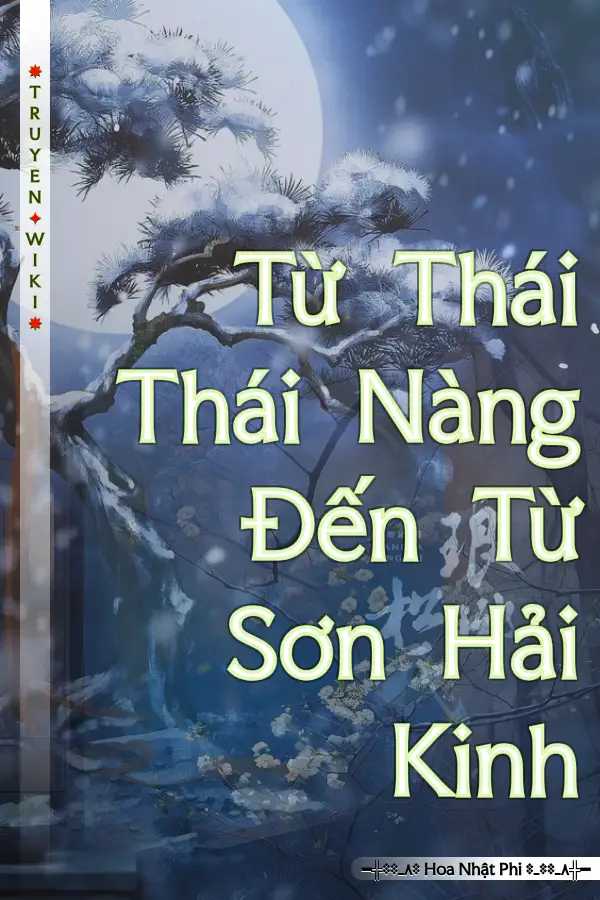 Từ Thái Thái Nàng Đến Từ Sơn Hải Kinh