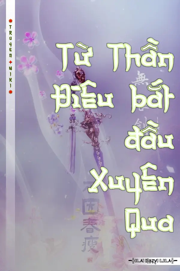 Truyện Từ Thần Điêu bắt đầu Xuyên Qua