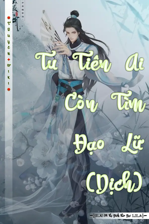 Truyện Tu Tiên Ai Còn Tìm Đạo Lữ (Dịch)