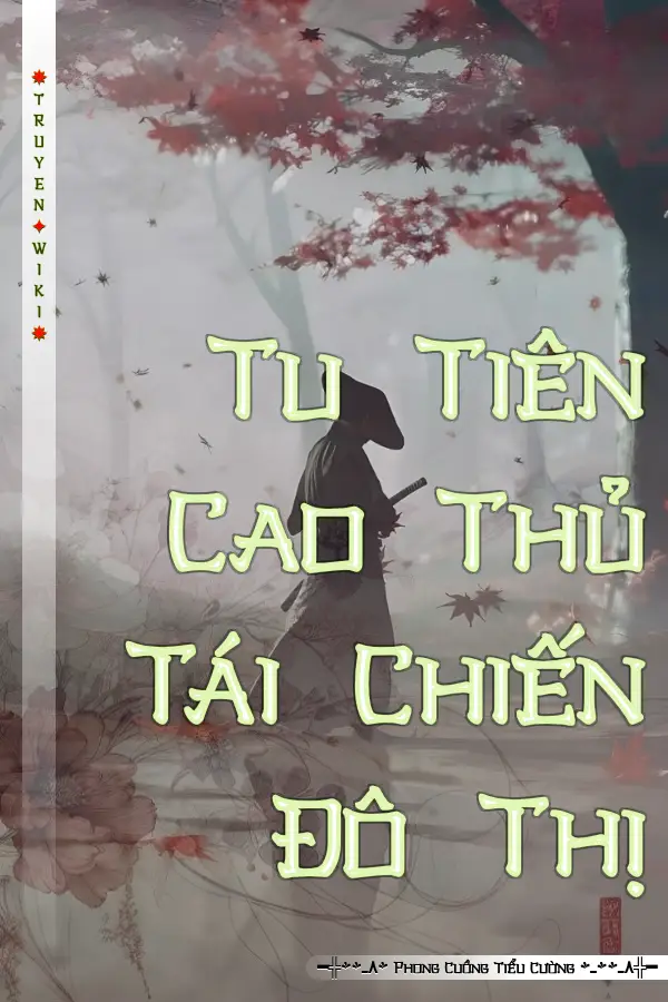 Tu Tiên Cao Thủ Tái Chiến Đô Thị