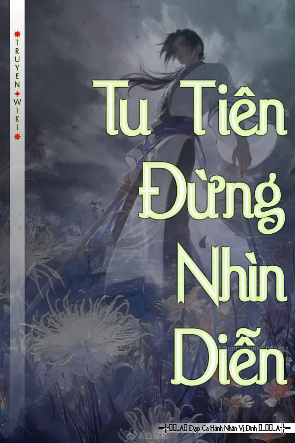 Tu Tiên Đừng Nhìn Diễn