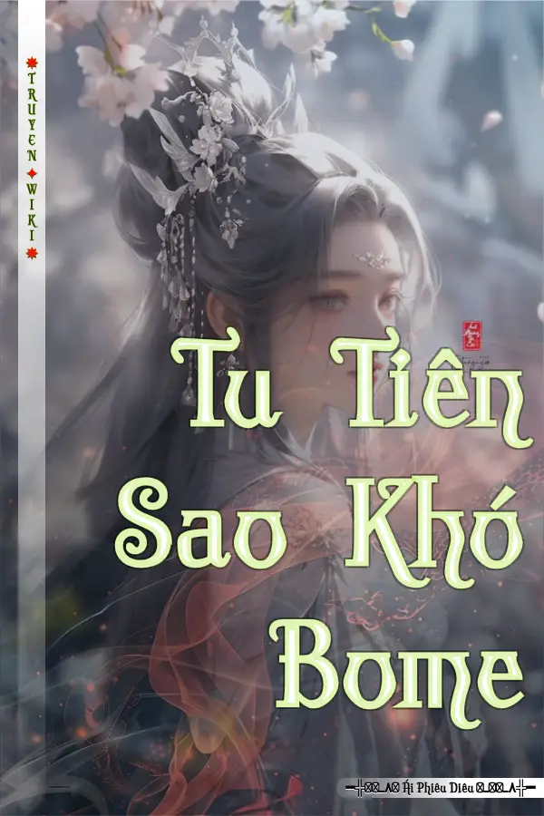 Tu Tiên Sao Khó Bome