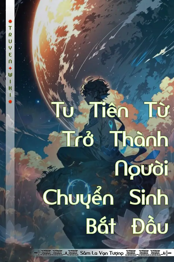 Truyện Tu Tiên Từ Trở Thành Người Chuyển Sinh Bắt Đầu