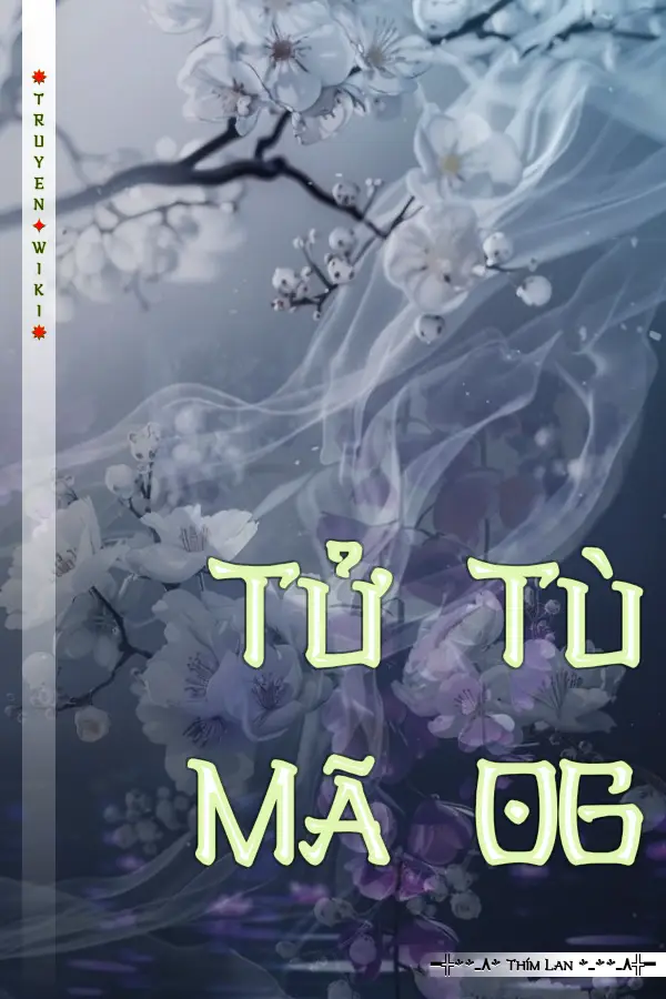 Tử Tù Mã 06