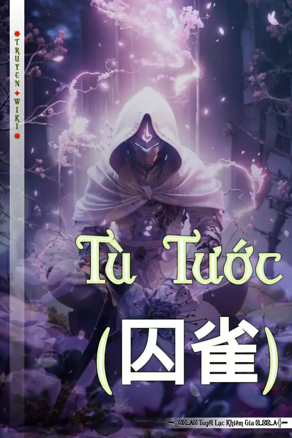 Tù Tước (囚雀)