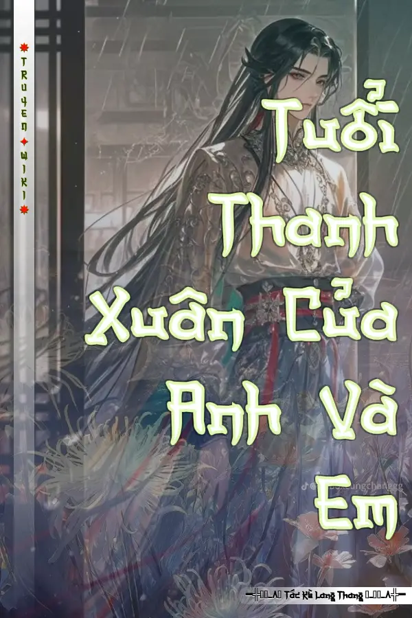 Truyện Tuổi Thanh Xuân Của Anh Và Em