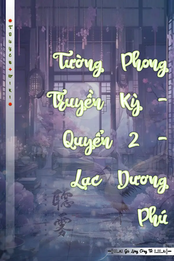 Tường Phong Truyền Kỳ - Quyển 2 - Lạc Dương Phú