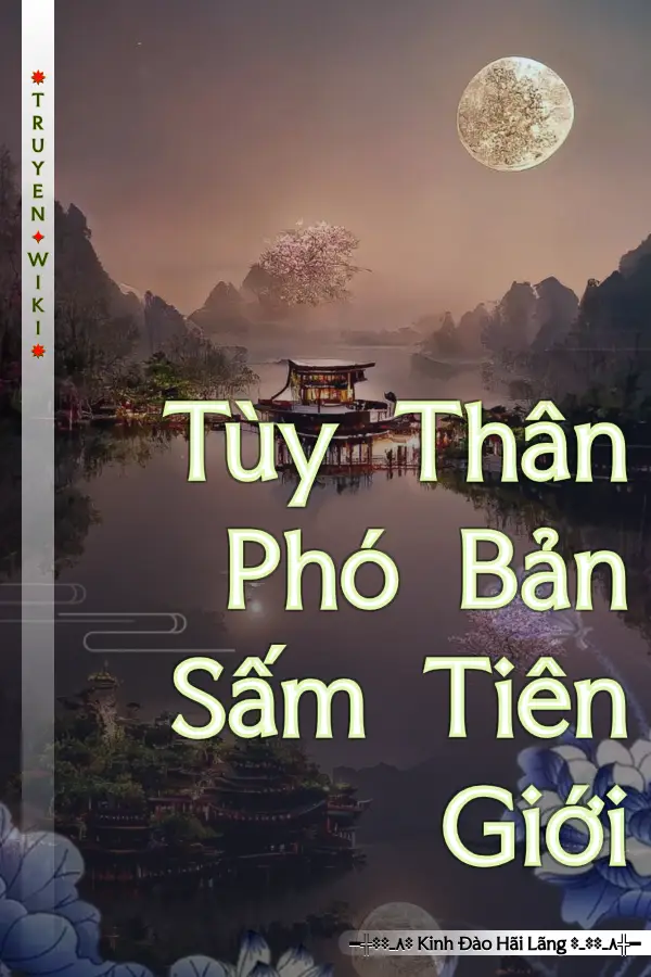 Truyện Tùy Thân Phó Bản Sấm Tiên Giới