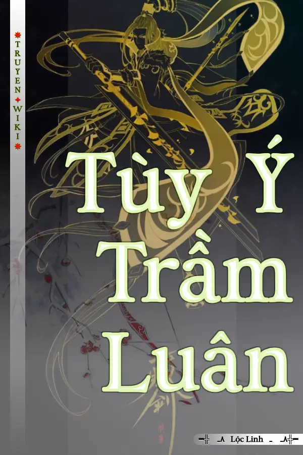 Truyện Tùy Ý Trầm Luân