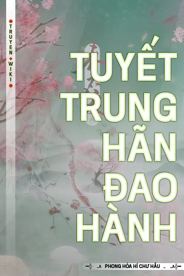 Truyện Tuyết Trung Hãn Đao Hành