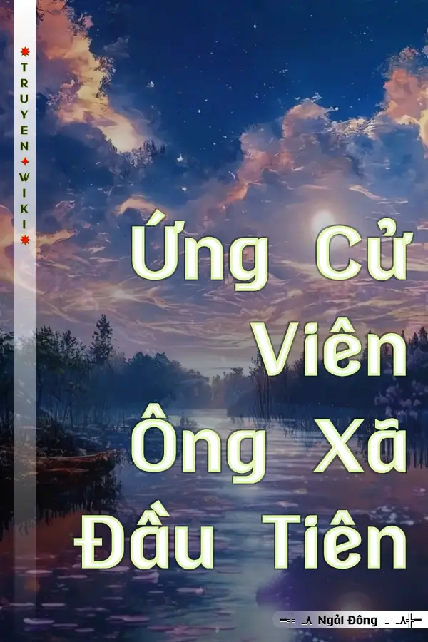 Ứng Cử Viên Ông Xã Đầu Tiên