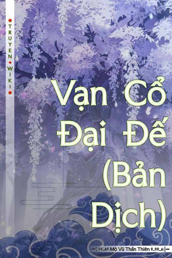 Vạn Cổ Đại Đế (Bản Dịch)