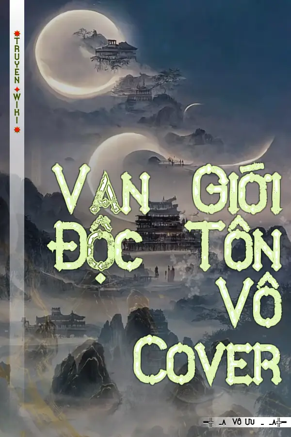 Vạn Giới Độc Tôn Vô Cover