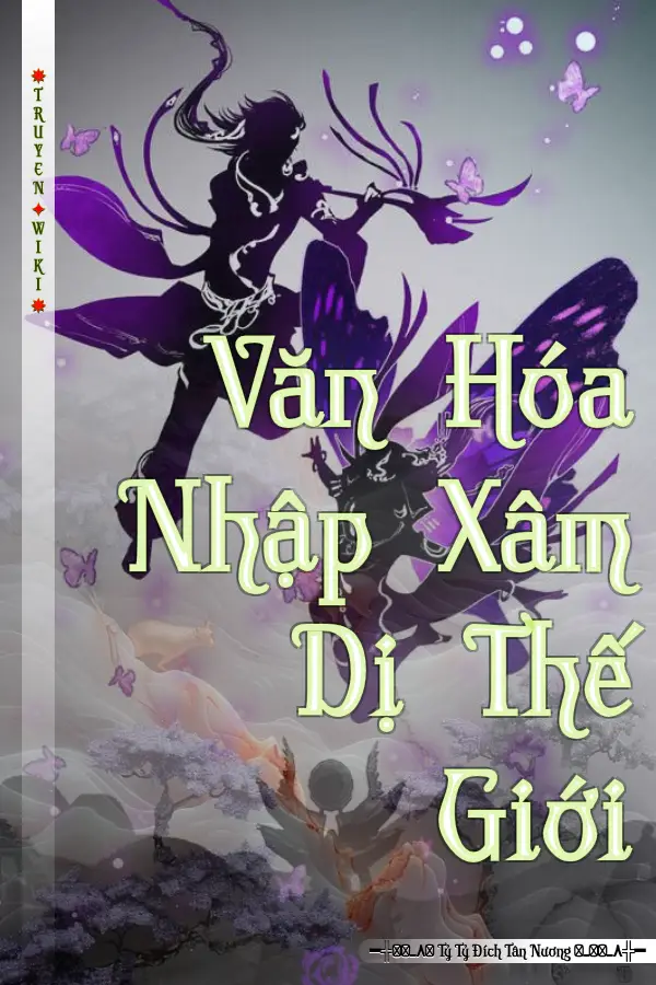 Văn Hóa Nhập Xâm Dị Thế Giới