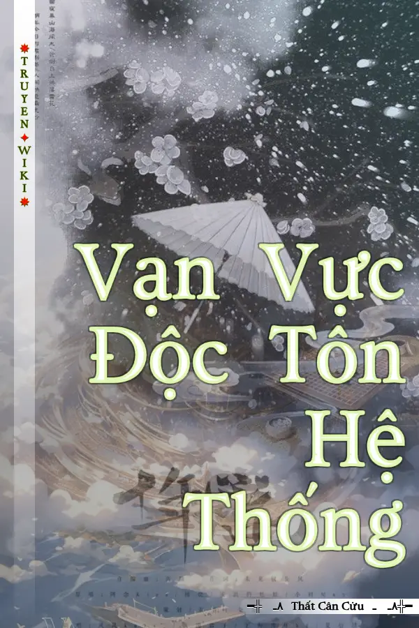 Truyện Vạn Vực Độc Tôn Hệ Thống