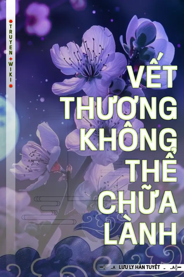 Vết Thương Không Thể Chữa Lành